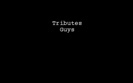 Tributes - Guys