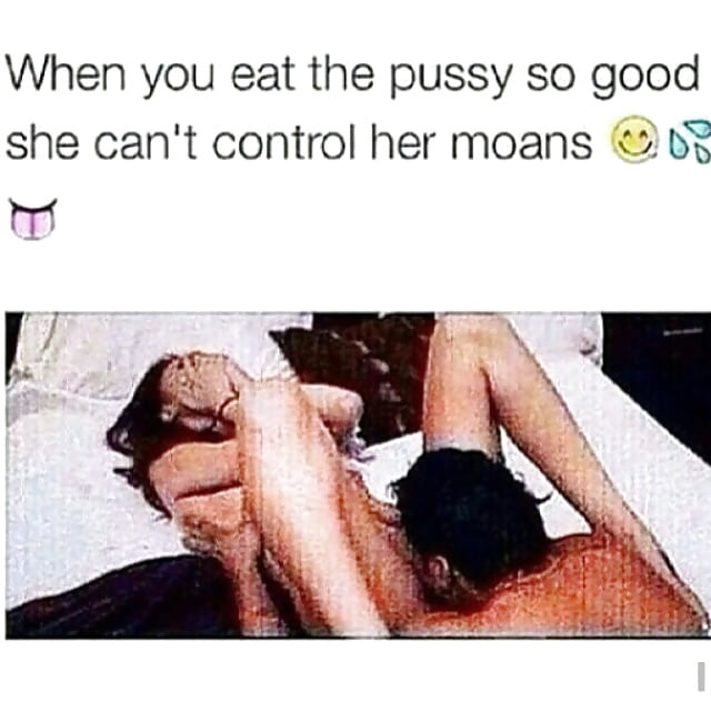is good to eat your pussy. pussy and ass eating memes 151 pics. 