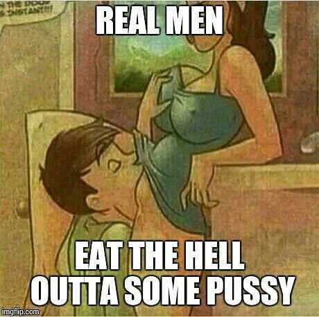 cunnilingus meme pussy eating 38 pics. real men eat ass. 